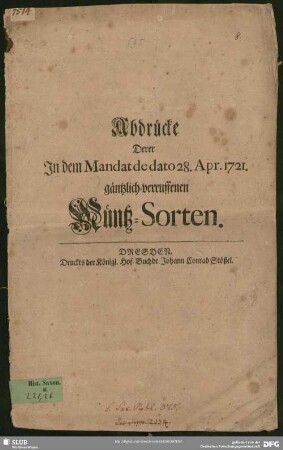 Abdrücke Derer In dem Mandat de dato 28. Apr. 1721. gäntzlich-verruffenen Müntz-Sorten