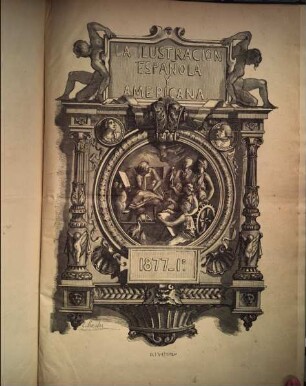 La Ilustración española y americana. 1877 = Jg. 21