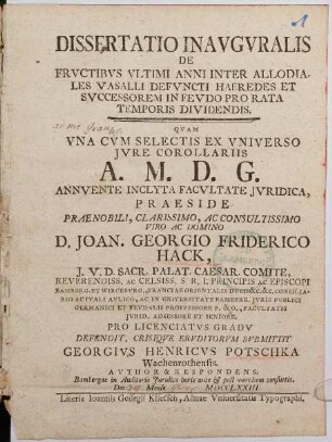 Dissertatio inauguralis de fructibus ultimi anni inter allodiales vasalli defuncti haeredes et successorem in feudo pro rata temporis dividendis