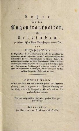 Lehre von den Augenkrankheiten : als Leitfaden zu seinen öffentlichen Vorlesungen entworfen, 2.. Nachkrankheiten der Augenentzündung. Grauer und schwarzer Staar. Übrige Augenkrankheiten