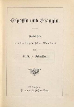 G'spaßln und G'sangln : Gedichte in oberbayerischer Mundart