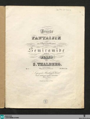 Grande fantaisie sur l'opéra de Rossini Semiramide : pour le piano; op. 51