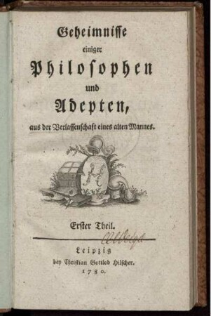 Th. 1: Geheimnisse einiger Philosophen und Adepten. Theil 1