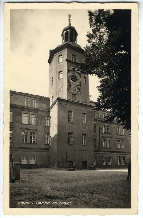 Stettin - Uhrturm am Schloß