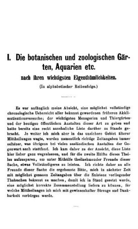I. Die botanischen und zoologischen Gärten, Aquarien etc. nach ihren wichtigsten Eigenthümlichkeiten.