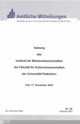 Satzung des Instituts für Medienwissenschaften der Fakultät für Kulturwissenschaften der Universität Paderborn : vom 11. November 2003
