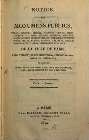 Notice des Monumens Publics ... de la Ville de Paris