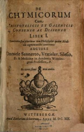 De Chymicorum cum Aristotelicis et Galenicis consensu ac dissensu liber