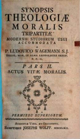 Synopsis Theologiae Moralis Tripartitae, 2. Actus Vitae Moralis