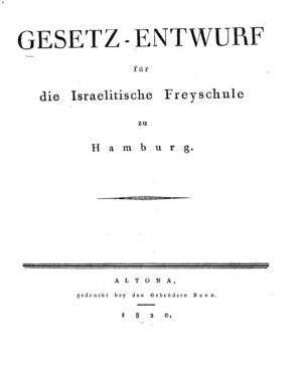 Gesetz-Entwurf für die israelitische Freyschule zu Hamburg