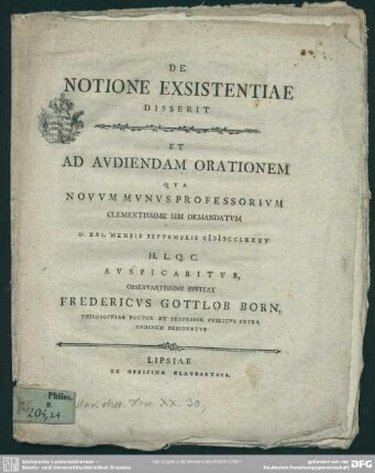 De Notione Exsistentiae Disserit : Et Ad Audiendam Orationem Qua Novum Munus Professorium ... D. XXI. Mensis Septembris MDCCLXXXV ... Auspicabitur, Observantissime Invitat