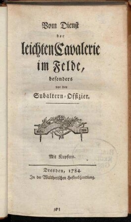 [Teil 1]: Vom Dienst der leichten Cavalerie im Felde, besonders vor den Subaltern-Offizier
