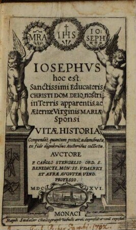 Josephus, hoc est Sanctissimi educatoris Christi ... vitae historia