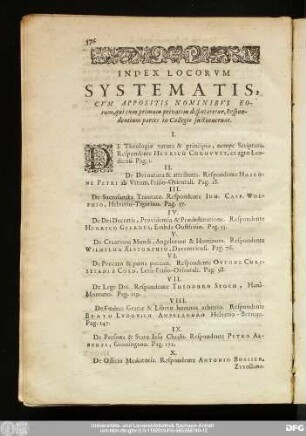 Index Locorum Systematis, Cum Appositis Nominibus Eorum, qui cum primum privatim disputaretur, Respondentium partes in Collegio sustinuerunt.