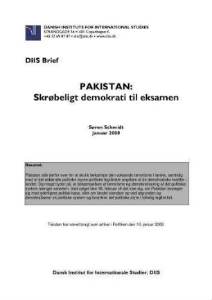 Pakistan : Skrøbeligt demokrati til eksamen ; Terrorisme og demokratisering er Pakistans to store udfordringer i dag