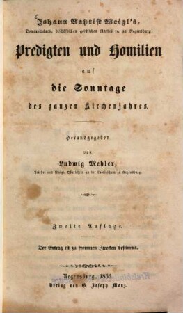 Johann Baptist Weigl's Predigten und Homilien auf die Sonntage des ganzen Kirchenjahres
