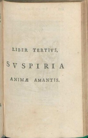 Liber Tertivs, Svspiria Animæ Amantis.