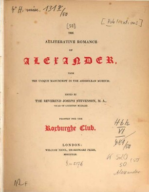 The alliterative romance of Alexander : from the unique manusript in the Ashmolean Museum (No. XLIV)