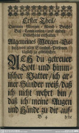 Erster Theil, Darinnen Morgen- Abend- Beicht- Buß- Communion- und andere Gebethlein enthalten