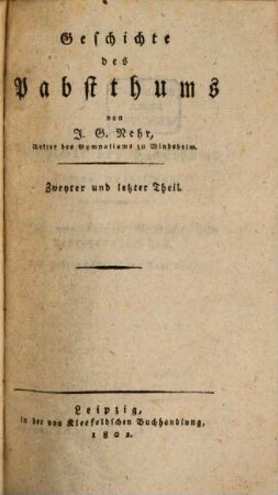 Geschichte des Pabstthums : in zwey Theilen, 2