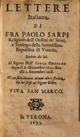 Lettere Italiane : Al Signor Dell' Isola Groslot dopo li 11. Dec. 1602 fino alli 2. Sett. 1618. Vi ne sono ancora alcune altre scritte da lui stesso al Signor Gillot