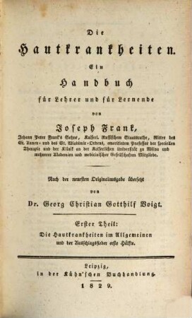 Die Hautkrankheiten : ein Handbuch für Lehrer und für Lernende, 1. Die Hautkrankheiten im Allgemeinen und der Ausschlagsfieber erste Hälfte