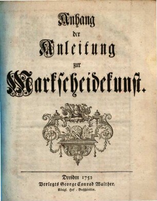 Anhang der Anleitung zur Markscheidekunst