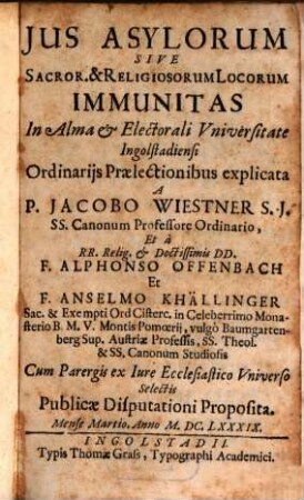 Jus Asylorum Sive Sacror. & Religiosorum Locorum Immunitas