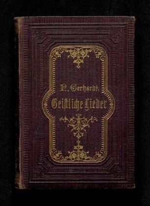 Paul Gerhardt's geistliche Lieder getreu nach den besten Ausgaben abgedruckt