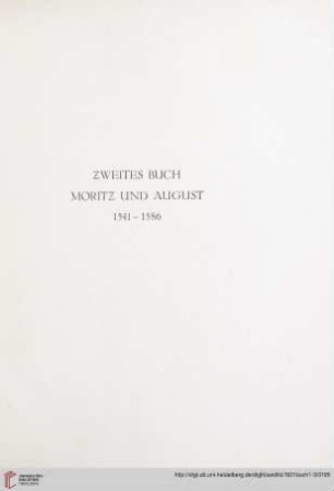 Zweites Buch: Moritz und August, 1541 - 1586