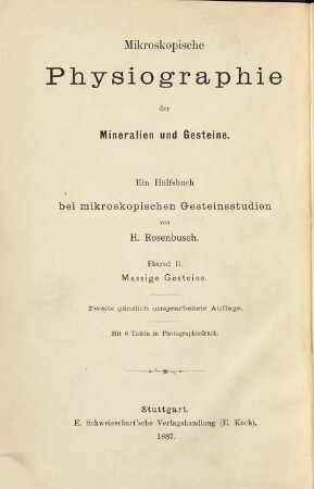Mikroskopische Physiographie der Mineralien und Gesteine : ein Hülfsbuch bei mikroskopischen Gesteinsstudien, 2. Mikroskopische Physiographie der massigen Gesteine