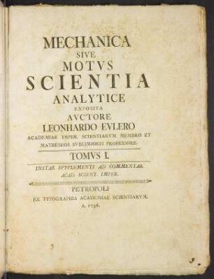 Mechanica sive motvs scientia analytice exposita; Bd. 1