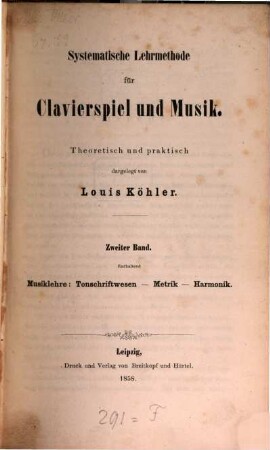 Systematische Lehrmethode für Clavierspiel und Musik : theoretisch und praktisch dargelegt. II