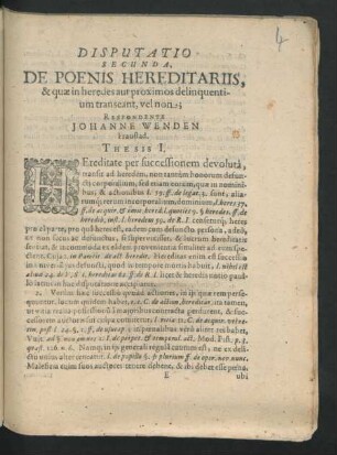 Disputatio Secunda, De Poenis Hereditariis ... Respondente Johanne Wenden. Thesis I. - 38.