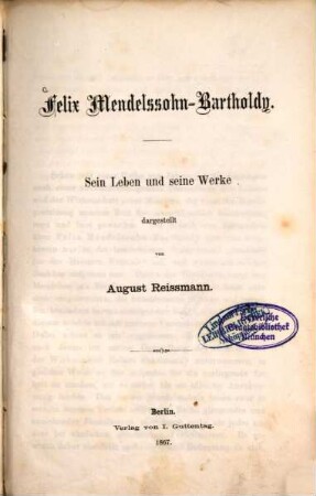 Felix Mendelssohn-Bartholdy : sein Leben und seine Werke