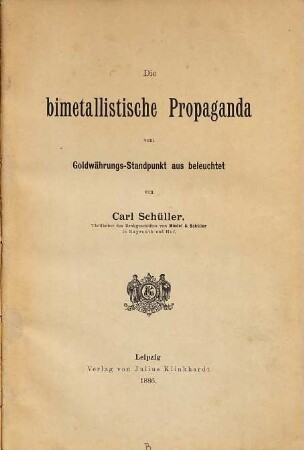 Die bimetallistische Propaganda vom Goldwährungs-Standpunkt aus beleuchtet
