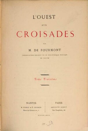 L'Ouest aux Croisades : 3 Tomes en 2 Voll., III