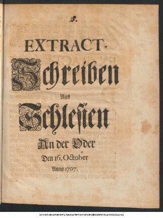 Extract-Schreiben Aus Schlesien An der Oder : Den 16. October Anno 1707