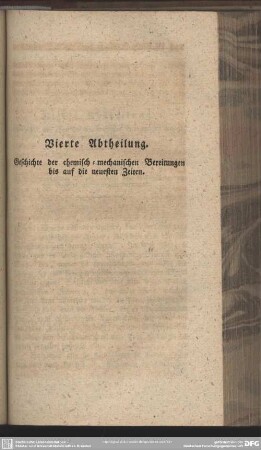 Vierte Abtheilung. Geschichte der chemisch-mechanischen Bereitungen bis auf die neuesten Zeiten