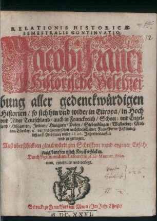 Relationis historicae semestralis continuatio : Jacobi Franci historische Beschreibung der denckwürdigsten Geschichten ..., 1626,Herbstmeß