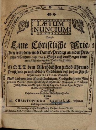 Eine Christliche Frieden frewden und Danck-Predigt : aus dem Propheten Nahum 1,15 ...