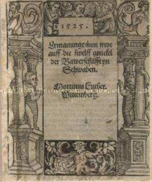 Ermahnung zum Friede, auf die zwölf Artikel der Bauernschaft in Schwaben