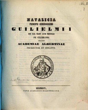 Natalicia principis generosissimi ... pie celebranda indicunt Academiae Albertinae prorector et senatus. 1861