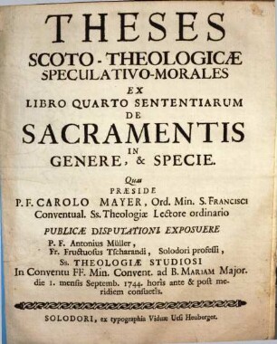 Theses Scoto-Theologicae Speculativo-Morales : Ex Libro Quarto Sententiarum De Sacramentis In Genere, & Specie