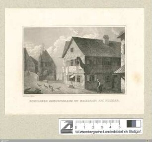Schillers Geburtshaus zu Marbach am Neckar