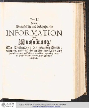 Num. II. Fernere Gründliche und Wahrhaffte Information und Ausführung
