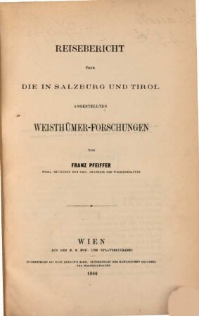 Reisebericht über die in Salzburg und Tirol angestellten Weisthümer-Forschungen