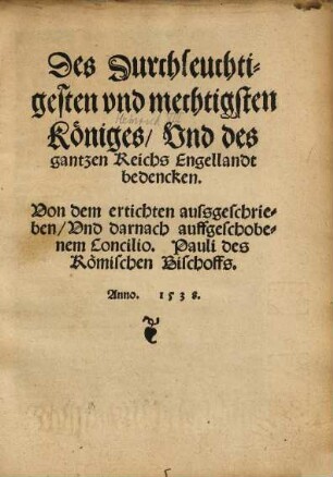 Des Durchleuchtigesten vnd mechtigsten Königes, Und des gantzen Reichs Engellandt bedencken