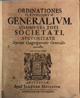 Ordinationes praepositorum generalium communes toti societati : auctoritate Septimae Congregationis generalis contractae