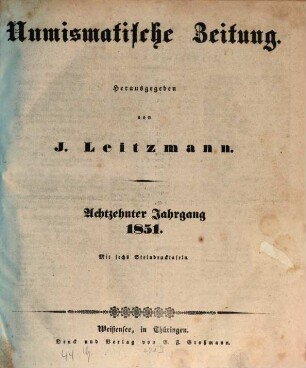 Numismatische Zeitung : Blätter für Münz-, Wappen- und Siegel-Kunde. 18. 1851